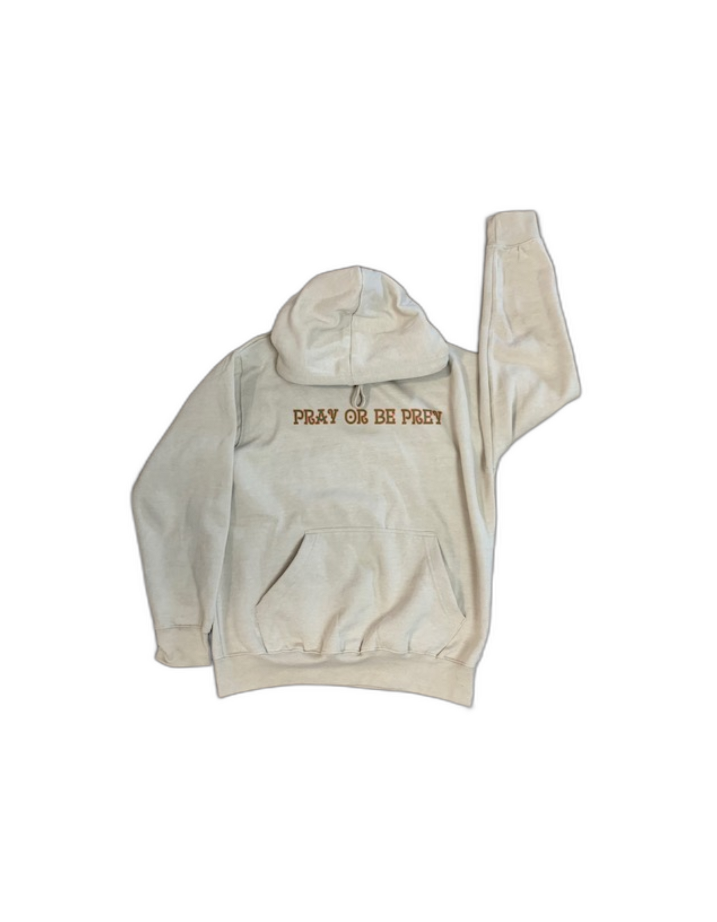 PRAY OR BE PREY - Hoodie